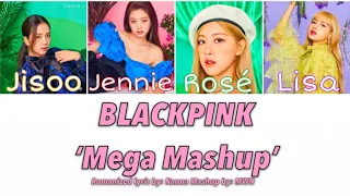 BLACKPINK ‘Mega Mashup’ [by MWN] Color Coded Lyric