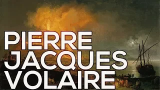 Pierre Jacques Volaire: A collection of 49 paintings (HD)