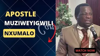 Apostle Muziweyigwili Nxumalo