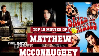 Matthew McConaughey Top 10 Movies | Best 10 Movie of Matthew McConaughey