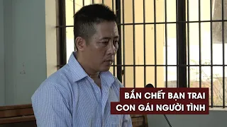 Cựu CSGT Đồng Nai ngồi tù 18 năm vì bắn chết bạn trai của con gái người tình