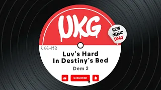 Dem 2 - Luv's Hard In Destiny's Bed