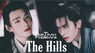 Wen Kexing ✘ Zhou Zishu || THE HILLS