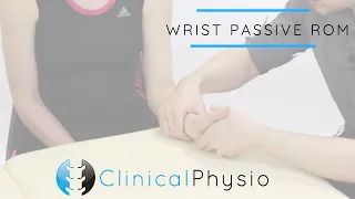 Wrist Joint Passive Range of Motion / Movement | Clinical Physio