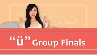 Pinyin Lesson Series #18: Finals - Group "ü" (Mandarin Chinese Pronunciation) | Yoyo Chinese