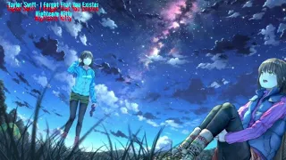 《NIGHTCORE》I Forgot That You Existed | Taylor Swift