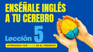 🧠 Aprende Inglés Más Fácil y Rápido Con Este Método, Lección 5✅