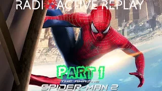 Radioactive Replay - The Amazing Spider-Man 2 Part 1 - With Great Power...