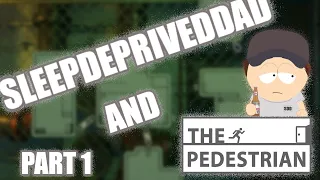 The Pedestrian - First Playthrough - (Part 1)