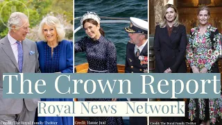 The Crown Report Ep. 3 - King Charles' Triumphant Return, Duchess Sophie Goes to Ukraine