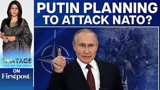 Russian MP’s Big Claim: Putin Planning to Attack NATO's Underbelly? | Vantage with Palki Sharma