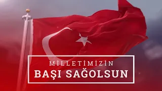 Milletimizin Başı Sağ Olsun...