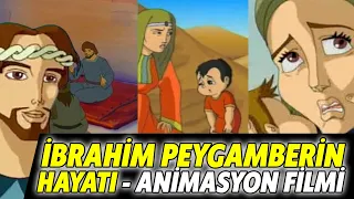 İBRAHİM PEYGAMBER - ANİMASYON FİLMİ | Peygamberlerin İbretlik Hayatları! #Hzİbrahim