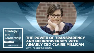 The Power of Transparency and Neurodiversity with Aimably CEO Claire Milligan