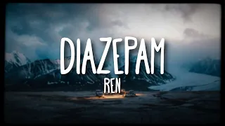 Ren - Diazepam (Lyrics)