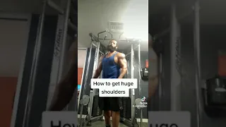 How To Get Huge Shoulders