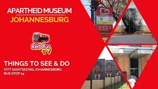 Red Bus TV - City Sightseeing Johannesburg - Stop 14: Apartheid Museum
