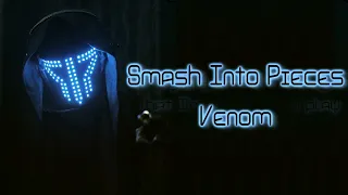 Smash Into Pieces - Venom [Lyrics on screen]