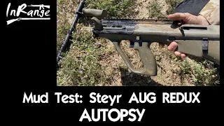 Mud Test Autopsy: Steyr AUG REDUX