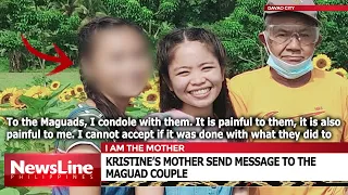 KRISTINE'S MOTHER SENDS MESSAGE TO MAGUAD COUPLE