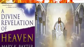 HEAVEN - A Divine Revelation of HEAVEN by Mary K. Baxter - FULL