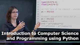 Lecture 1: Introduction to CS and Programming Using Python