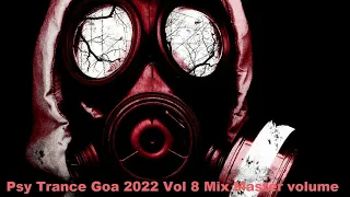 Psy Trance Goa 2022 Vol 8 Mix Master volume