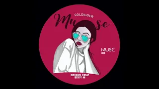 Dennis Cruz, Eddy M - Goldigger (Original Mix)