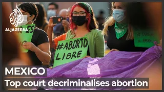 Mexico Supreme Court says criminalising abortion unconstitutional