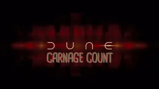 Dune (2021) Carnage Count