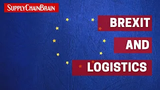 How Brexit Caught Logistics Leaders by Surprise