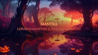 Mantra Lokah Samastah Sukhino Bhavantu - Deva Premal & Miten | Vibration of Happiness and Peace