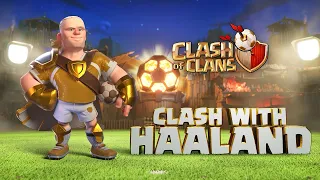 HAALAND ESTE ÎN CLASH OF CLANS! INCREDIBIL!