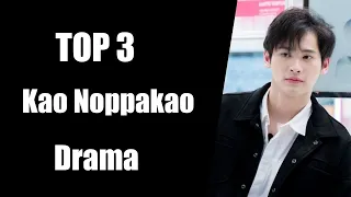 TOP 3 Kao Noppakao bl series Drama list || Kao Noppakao drama series Lovely Write9