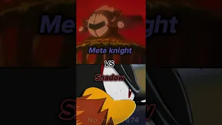 Meta knight vs Shadow
