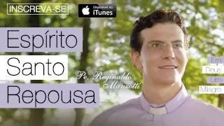 Padre Reginaldo Manzotti - Espírito Santo Repousa (CD Em Deus Um Milagre)