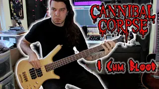 Cannibal Corpse - I Cum Blood Bass Cover