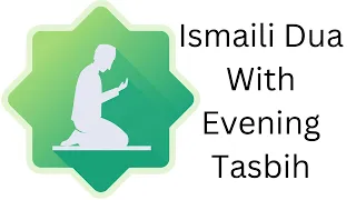 Ismaili Dua with Evening Tasbih - USA