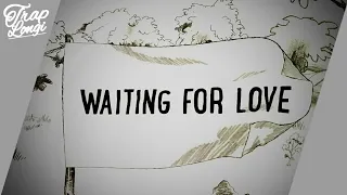 Waiting for Love Remix | TRAP LONGI