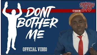 Smokedogg870 - Don't Bother Me (Official video)