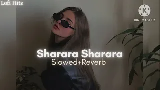 Sharara Sharara ||Slowed + Reverb|| 🎶🎶#lofimusic #song #lofi #youtube #party 🎶