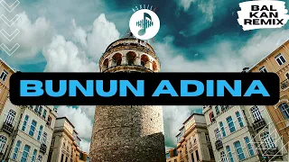 AsxLiLabeats - Bunun Adına !BALKAN REMIX!