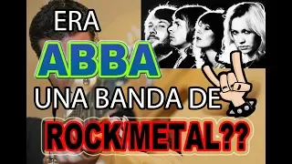 ERA ABBA EN REALIDAD UNA BANDA DE  ROCK/METAL DISFRAZADA?? ANALISIS Y REFLEXIONES!!