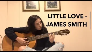 Little Love - James Smith (Cover)