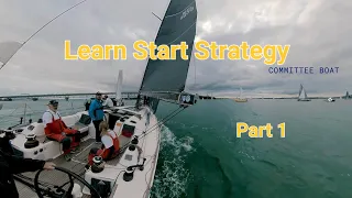 Learn Yacht Race Start Strategy from the Cockpit Talk During Pre-Race _ Part 1