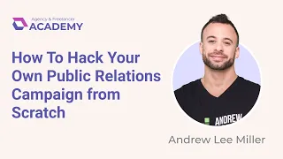 Webinar: How To Hack Your Own Public Relations Campaign from Scratch