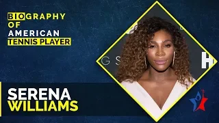 Serena Williams Biography | American professional tennis player.