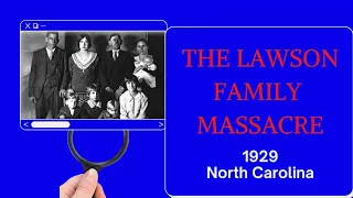 The Lawson Family Massacre 1929