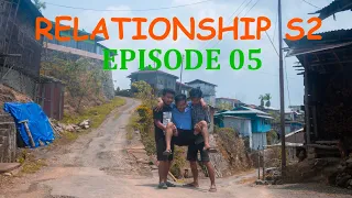 RELATIONSHIP (SEASON 2 EPISODE 05)