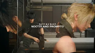 noctis & prompto - hold my hand (ff15)